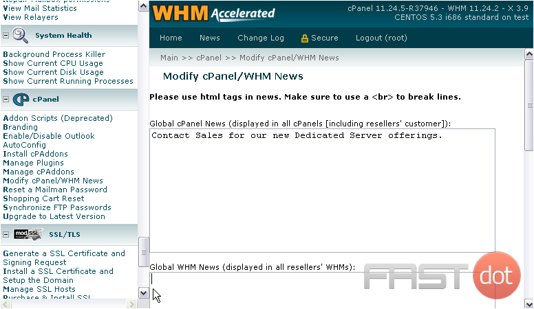Next is Global WHM News. All resellers on this system will see what you enter here when they access WHM.