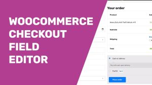 WooCommerce Checkout Field Editor