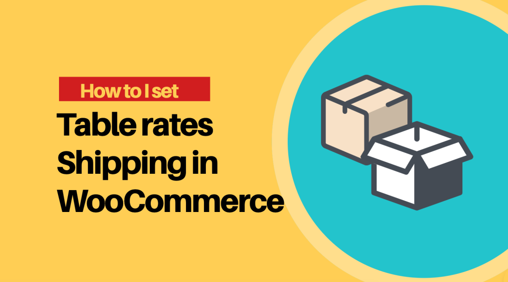 WooCommerce Table Rate Shipping